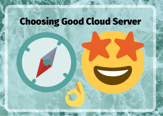 Choosing Good Cloud Server