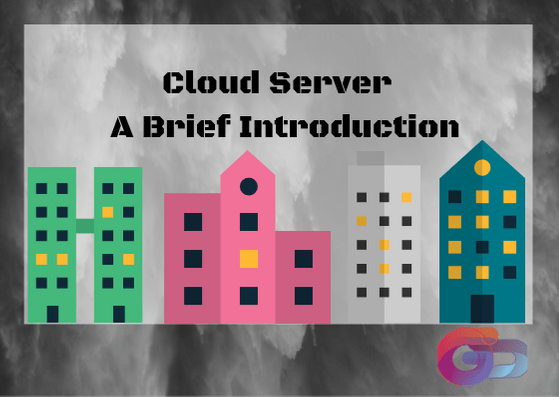 Cloud Server – a Brief Introduction