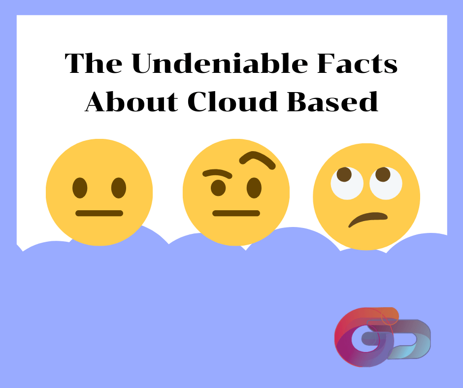 The Undeniable Facts About Cloud Based and